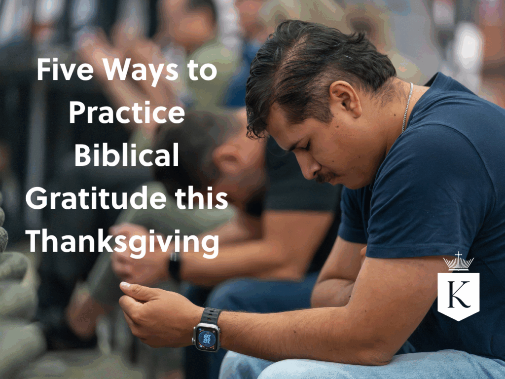 Five Ways to Practice Biblical Gratitude this Thanksgiving